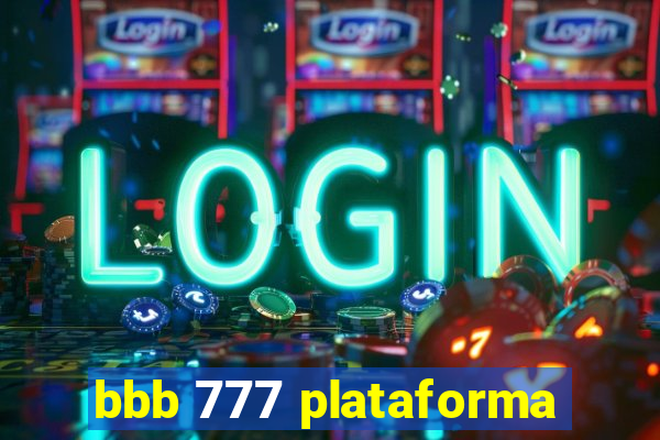 bbb 777 plataforma