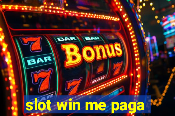 slot win me paga