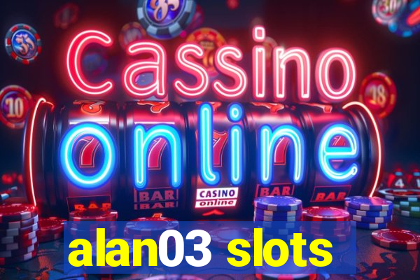 alan03 slots