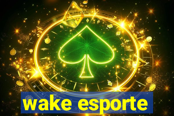 wake esporte