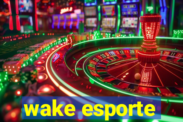 wake esporte