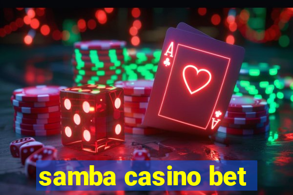 samba casino bet