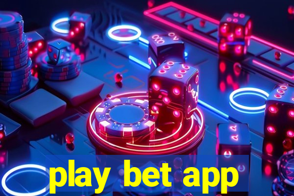 play bet app