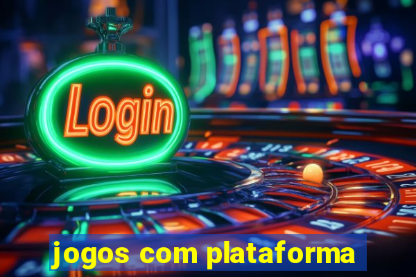 jogos com plataforma