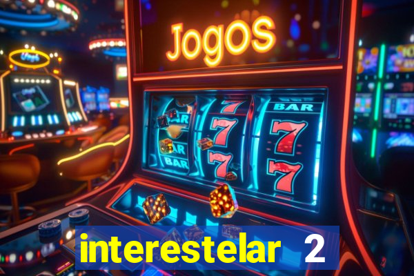 interestelar 2 trailer dublado