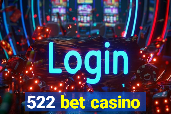 522 bet casino