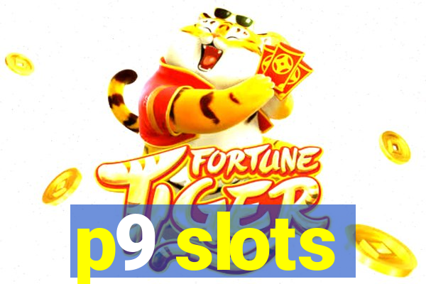 p9 slots