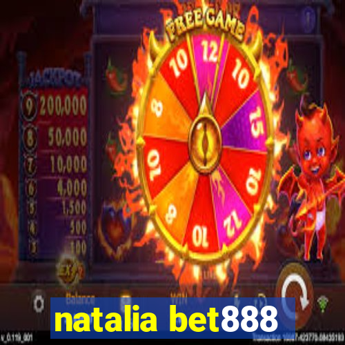 natalia bet888