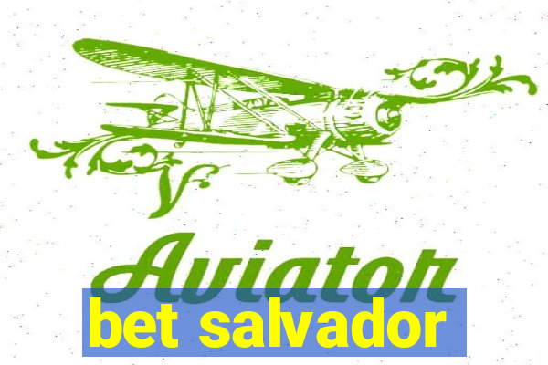 bet salvador