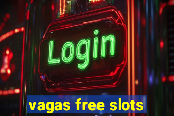 vagas free slots