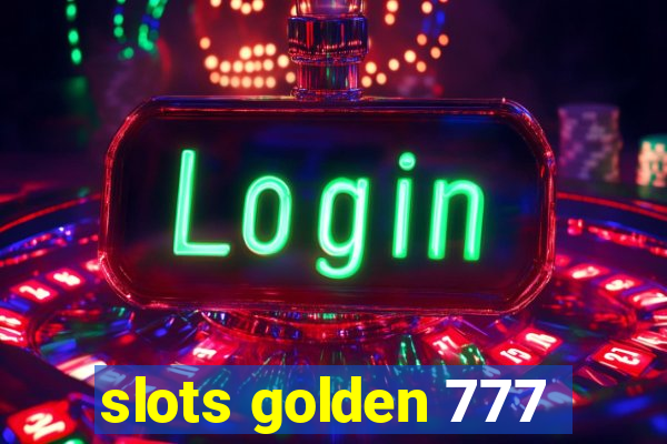 slots golden 777