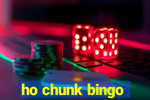 ho chunk bingo