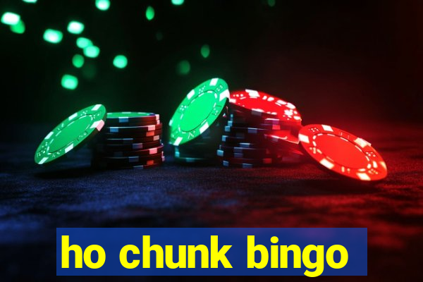 ho chunk bingo