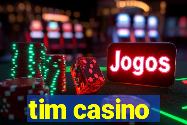 tim casino