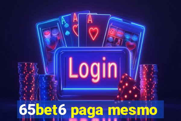 65bet6 paga mesmo