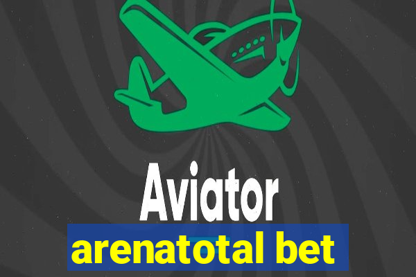 arenatotal bet