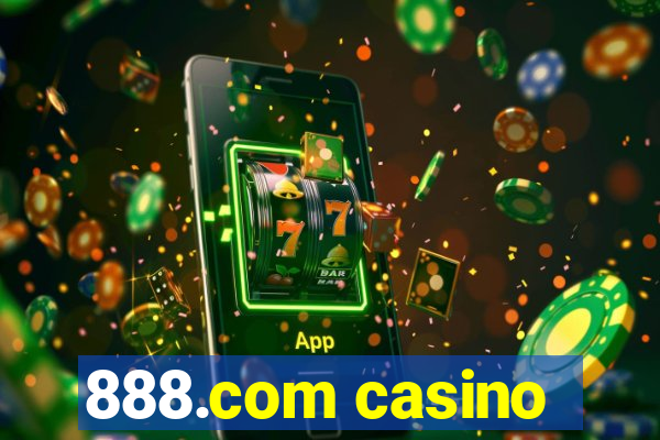 888.com casino