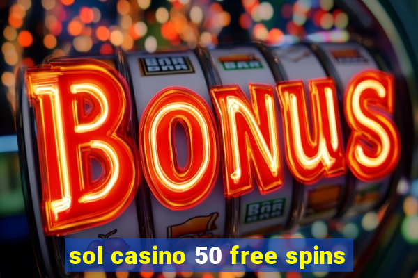 sol casino 50 free spins