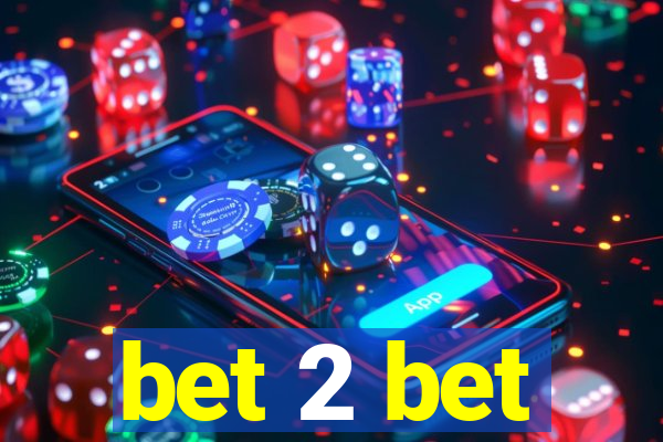 bet 2 bet