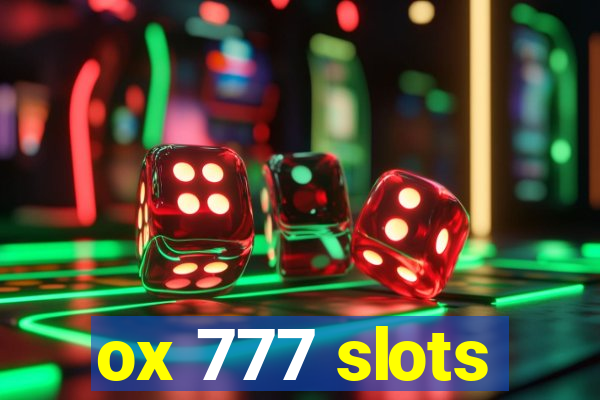 ox 777 slots