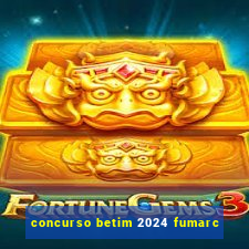 concurso betim 2024 fumarc