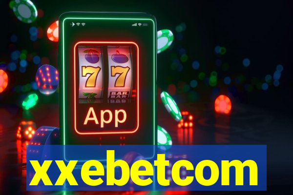 xxebetcom