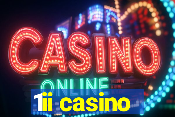 1ii casino