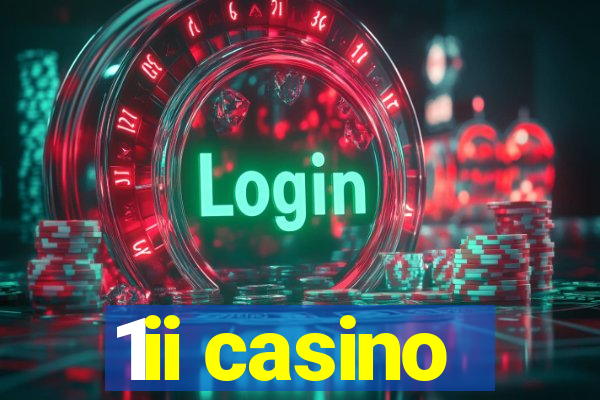 1ii casino