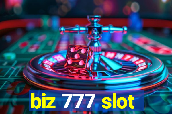 biz 777 slot