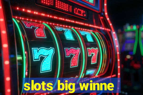 slots big winne