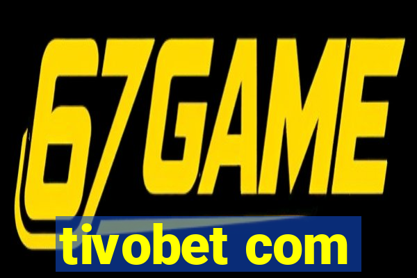 tivobet com