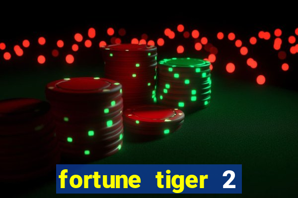 fortune tiger 2 demo grátis