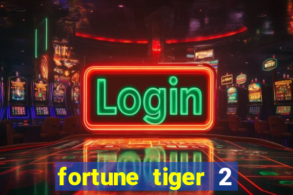 fortune tiger 2 demo grátis