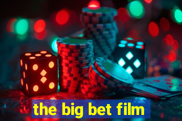 the big bet film