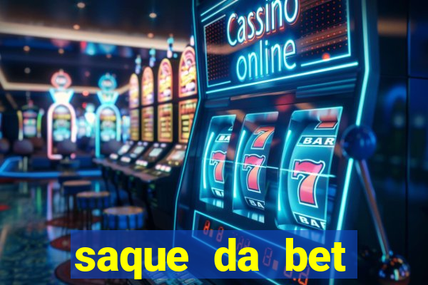 saque da bet demora quanto tempo