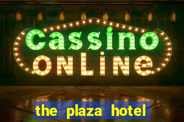 the plaza hotel and casino las vegas nv