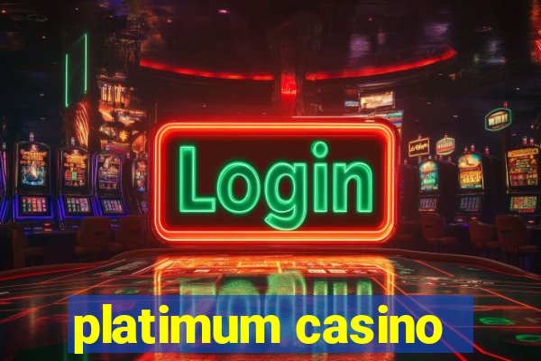 platimum casino