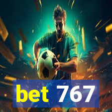 bet 767