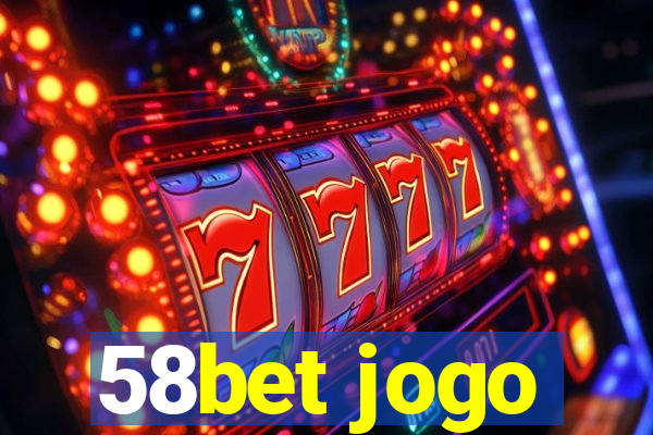 58bet jogo