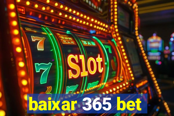 baixar 365 bet