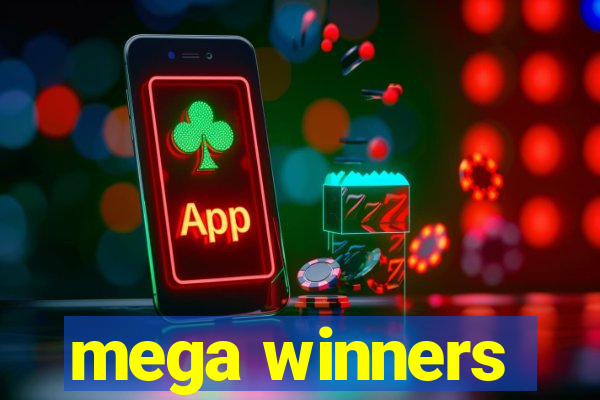 mega winners