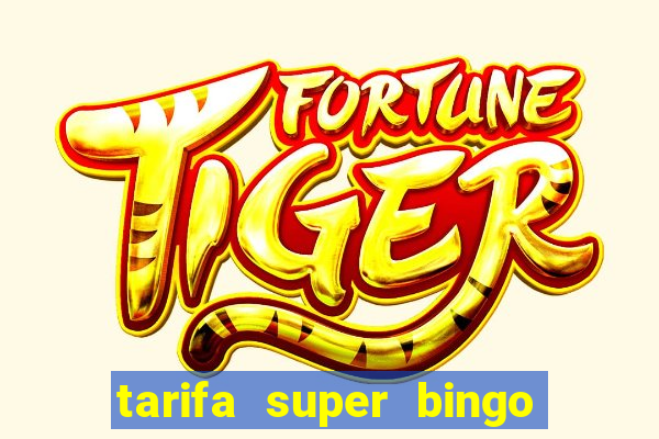 tarifa super bingo msc 2024