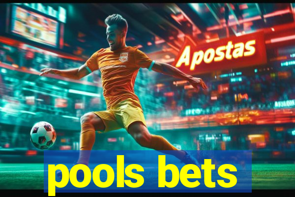 pools bets