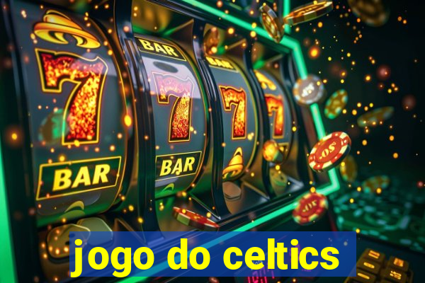 jogo do celtics