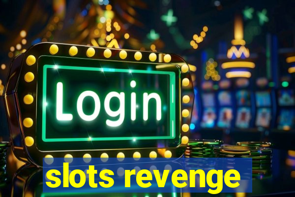 slots revenge