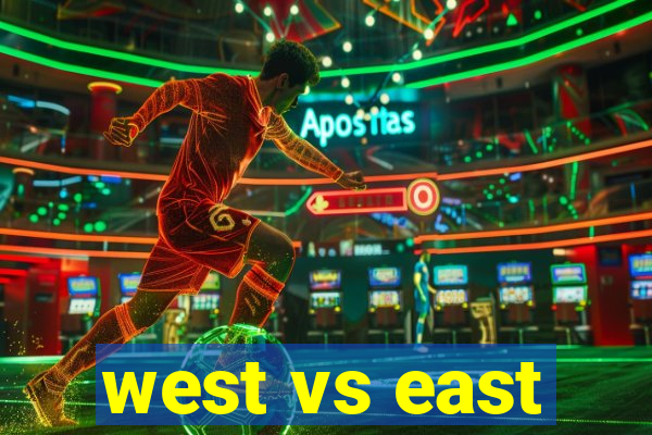 west vs east