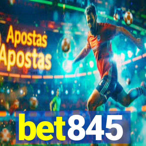 bet845