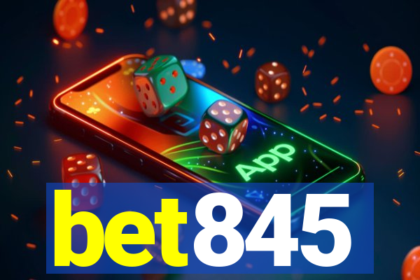 bet845