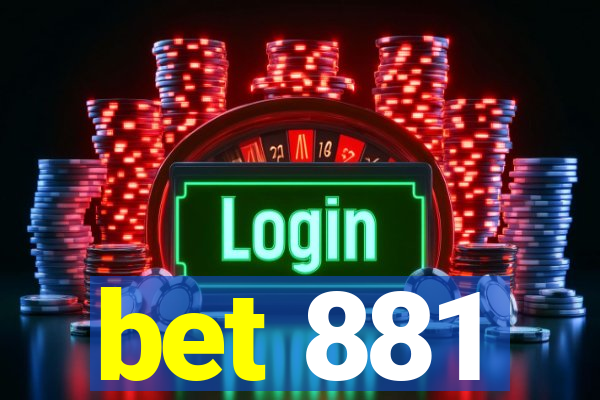 bet 881