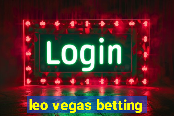 leo vegas betting